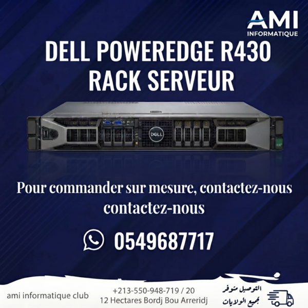 SERVEUR DELL POWEREDGE R430 LA CONFIG A LA DEMANDE DU CLIENT PRIX DZ
